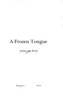 Cover of: Frozen Tongue by Aritha Van Herk