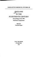 Cover of: England in the fourteenth century: proceedings of the 1991 Harlaxton Symposium