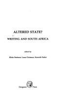 Cover of: Altered state?: writing and South Africa