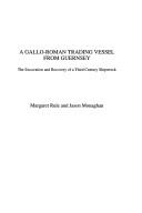 Cover of: A Gallo-Roman Trading Vessel from Guernsey by Margaret Rule, Jason Monaghan