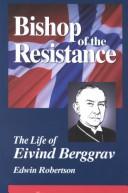 Cover of: Bishop of the Resistance by Edwin Hanton Robertson, Edwin Robertson, Edwin Hanton Robertson