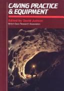 Caving Practice and Equipment by Judson, David