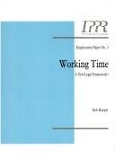 Cover of: Working Time (Employment) by B.A. Hepple