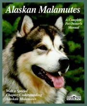 Cover of: Alaskan malamutes: everything about purchase, care, nutrition, breeding, behavior, and training