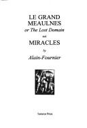 Cover of: Le Grand Mealnes and Miracles or the Lost Domain