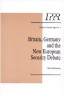 Cover of: Britain, Germany and the New European Security Debate (Defence and Security)