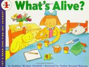 Cover of: What's Alive? (Let's-Read-and-Find-Out Science 1) by Kathleen Weidner Zoehfeld, Nadine Bernard Westcott, Kathleen Weidner Zoehfeld