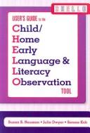 Cover of: Child/Home Early Language & Literacy Observation Tool: User's Guide