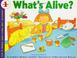 Cover of: What's Alive? (Let's-Read-and-Find-Out Science 1)