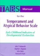 Cover of: Tabs Manual for the Temperament and Atypical Behavior Scale: Early Childhood Indicators of Developmental Dysfunction