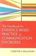 Cover of: Handbook for Evidence-Based Practice in Communication Disorders by Christine, A., Ph.D. Dollaghan