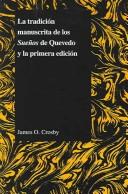 La tradicion Manuscripta de los Sueños de Quevedo y la primera edicion (Purdue Studies in Romance Literature) by James O Crosby