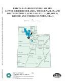 Radon-hazard potential of the Lower Weber River Area, Tooele Valley, and southeaster Cache Valley, Cache, Davis, Tooele, and Weber Counties, Utah / by Bill D. Black and Barry J. Solomon by Barry J. Solomon, Bill D. Black