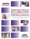 Cover of: Transforming Nursing Data into Quality Care: Profiles of Quality Improvement in U.S. Healthcare Facilities