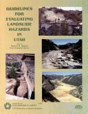 Cover of: Guidelines for Evaluating Landslide Hazards in Utah (Circular (Utah Geological Survey))