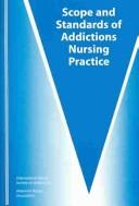 Cover of: Scope and Standards of Addictions Nursing Practice by International Nurses Society on Addictions