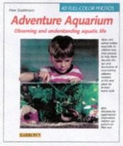 Cover of: Adventure Aquarium: Creating and Observing