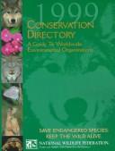 Cover of: 1999 Conservation Directory: A Guide to Worldwide Environmental Oraganizations (Conservation Directory, 1999)