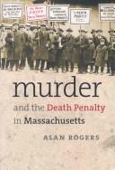 Cover of: Murder and the Death Penalty in Massachusetts