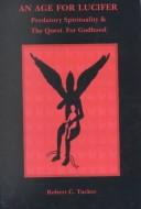 Cover of: An Age for Lucifer by Tucker, Robert C.