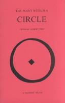 Cover of: The Point Within the Circle: Freemasonry Veiled in Allegory and Illustrated by Symbols