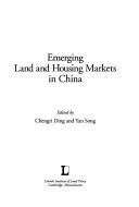 Cover of: Emerging Land And Housing Markets In China