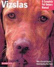 Cover of: Vizslas (Complete Pet Owner's Manuals)