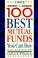 Cover of: The 100 Best Mutual Funds You Can Buy