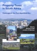 Property taxes in South Africa by Michael E. Bell, John H. Bowman