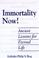 Cover of: Immortality Now