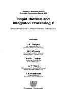 Cover of: Rapid thermal and integrated processing V: symposium held April 8-12, 1996, San Francisco, California, U.S.A.