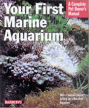 Cover of: Your first marine aquarium by Tullock, John H.