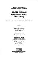 Cover of: In Situ Process Diagnostics and Modelling: Symposium Held April 6-7, 1999, San Francisco, California, U.S.A (Materials Research Society Symposium Proceedings)