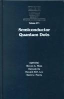 Cover of: Semiconductor Quantum Dots: Symposium Held April 5-8, 1999, San Francisco, California, U.S.A (Materials Research Society Symposium Proceedings)