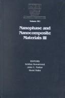 Cover of: Nanophase and Nanocomposite Materials III: Symposium Held November 29-December 2, 1999, Boston, Massachusetts, U.S.A (Materials Research Society Symposium Proceedings)