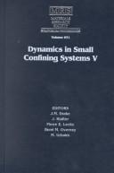 Cover of: Dynamics in Small Confining Systems V: Symposium Held November 27-30, 2000, Boston, Massachusetts, U.S.A (Materials Research Society Symposia Proceedings, V. 651.)