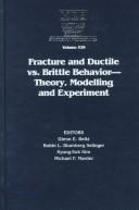 Cover of: Fracture and Ductile Vs. Brittle Behavior-Theory, Modelling and Experiment | 