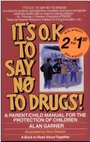 It's O.K. to say no to cigarettes and alcohol! by Neal Shusterman