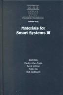 Cover of: Materials for Smart Systems 3: Symposium Held November 30-December 2, 1999, Boston, Massachusetts, U.S.A. (Materials Research Society Symposium Proceedings)