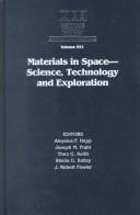 Cover of: Materials in Space: Science, Technology and Exploration : Symposium Held November 29-December 2, 1998, Boston, Massachusetts, U.S.A. (Materials Research Society Symposium Proceedings)