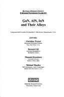 Cover of: Gan, Ain, Inn and Their Alloys: Symposium Held November 29-December 3, 2004, Boston, Massachusetts, U.S.A.