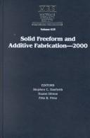 Cover of: Solid Freeform and Additive Fabrication-2000: Symposium Held April 24-26, 2000, San Francisco, California, U.S.A (Materials Research Society Symposia Proceedings, V. 625.)