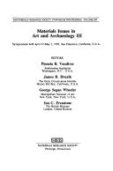 Cover of: Materials Issues in Art and Archaeology III: Symposium Held April 27-May 1, 1992, San Francisco, California, U.S.A (Materials Research Society Symposium Proceedings)