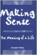Cover of: Making Sense by Joseph B. Fabry