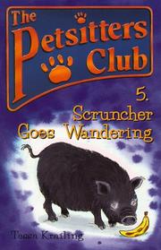 Cover of: The Petsitters Club.: Scruncher Goes Wandering