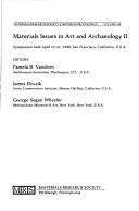 Cover of: Materials Issues in Art and Archaeology II: Symposium Held April 17-21, 1990, San Francisco, California, U.S.A. (Materials Research Society Symposium Proceedings)
