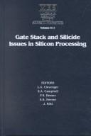 Cover of: Gate Stack and Silicide Issues in Silicon Processing: Symposium Held April 25-27, 2000, San Francisco, California, U.S.A (Materials Research Society Symposia Proceedings, V. 611.)