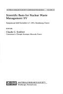 Cover of: Scientific basis for nuclear waste management XV by editor, Claude G. Sombret.