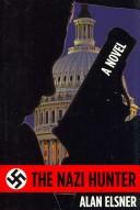 Cover of: The Nazi Hunter: A Novel