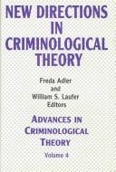 Cover of: New Directions in Criminological Theory (Advances in Criminological Theory)